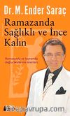 Ramazanda Sağlıklı ve İnce Kalın