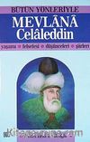 Mevlânâ Celâleddin / Bütün Yönleriyle