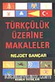 Türkçülük Üzerine Makaleler