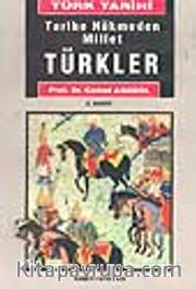 Türkler / Tarihe Hükmeden Millet