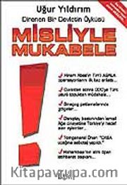 Misliyle Mukabele / Direnen Bir Devletin Öyküsü
