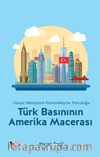 Türk Basınının Amerika Macerası