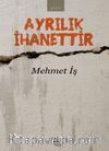 Ayrılık İhanettir