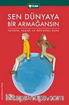 Sen Dünyaya Bir Armağansın
