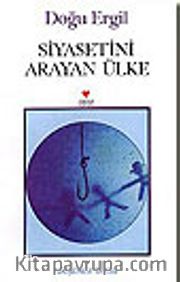 Siyasetini Arayan Ülke