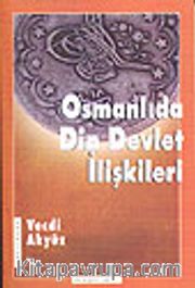 Osmanlıda Din Devlet İlişkileri
