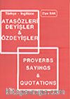 Türkçe-İngilizce Atasözleri Deyişleri ve Özdeyişler/Proverbs Sayings Quotations