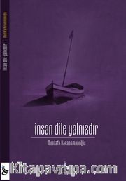 İnsan Dile Yalnızdır