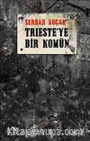 Trieste'ye Bir Komün
