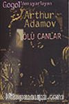 Ölü Canlar / Arthur Adamov