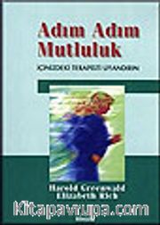 Adım Adım Mutluluk İçinizdeki Terapisti Uyandırın