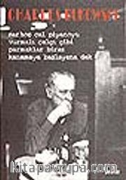 Sarhoş Çal Piyanoyu Vurmalı Çalgı Gibi Parmaklar Biraz Kanamaya Başlayana Dek