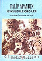 Öykülerle Çizgiler<br />Eski-Yeni Öykülerden Bir Seçki