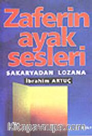 Zaferin Ayak Sesleri 2. Cilt takım<br />Sakaryadan Lozana