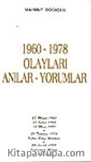 1960-1978 Olayları Anılar-Yorumlar