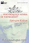 Peki Öğleden Sonra Ne Yapacağız