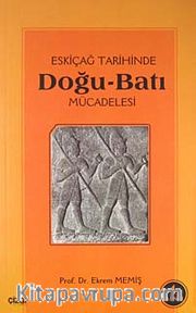 Eski Çağ Tarihinde Doğu-Batı Mücadelesi