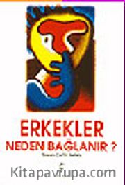 Erkekler Neden Bağlanır