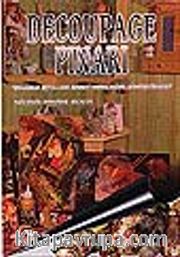 Decoupage Pınarı/ Sıradan Eşyaları Sanat Eserlerine Dönüştürme