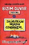 Zalimler İçin Yaşasın Cehennem/Bizim Duvar Yazıları 2