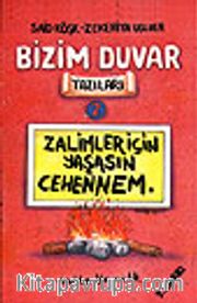 Zalimler İçin Yaşasın Cehennem/Bizim Duvar Yazıları 2