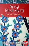 Sevgi Medeniyeti / Allah'da Kul, Kulda Allah Sevgisi