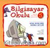 Bilgisayar Okulu 5 / Ufak Tefek Ama Önemli Şeyler