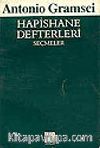 Hapishane Defterleri/ Tarih, Politika, Felsefe ve Kültür Sorunları Üzerine Seçme Metinler