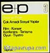 E+P 3 Çok Amaçlı Sosyal Yapılar&Film, Konser, Konferans, Tartışma, Oyun, Tiyatro