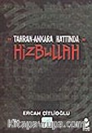 Tahran-Ankara Hattında "Hizbullah"