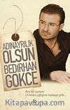 Adın Ayrılık Olsun
