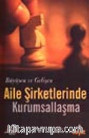 Büyüyen ve Gelişen Aile Şirketlerinde Kurumsallaşma