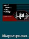 Sözlü Tarih ve Yerel Tarihçi