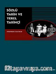 Sözlü Tarih ve Yerel Tarihçi