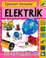 Eğlenceli Deneyler Elektrik