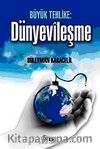 Büyük Tehlike Dünyevileşme