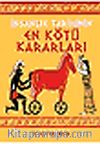İnsanlık Tarihinin En Kötü Kararları