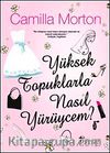 Yüksek Topuklarla Nasıl Yürüycem?