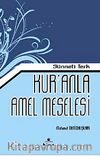 Sünneti Terk Kur'an'la Amel Meselesi