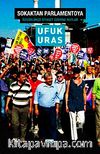 Sokaktan Parlementoya & Özgürlükçü Siyaset İçin Notlar