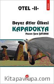Otel-II- Beyaz Atlar Ülkesi Kapadokya