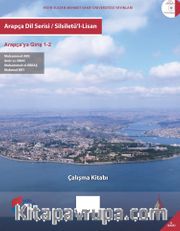 Arapça Dil Serisi / Silsiletü'l-Lisan <br /> Arapça'ya Giriş 1-2  Çalışma Kitabı 