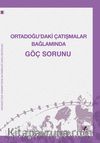 Ortadoğu’daki Çatışmalar Bağlamında  Göç Sorunu