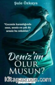 Denizim Olur Musun ?