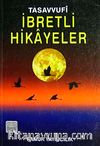 Tasavvufi İbretli Hikayeler (005)