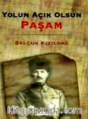 Yolun Açık Olsun Paşam