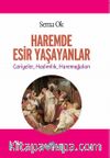 Haremde  Esir Yaşayanlar & Cariyeler, Hadımlık, Haremağaları