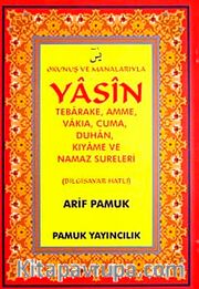 Okunus ve Manalarıyla Yasin Tebareke, Amme, Vakıya, Cuma, Duhan, Kıyame ve Namaz Sureleri / Bilgisayar Hatlı (Yas-089/P33
