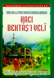 Türk Milletinin Manevi Önderlerinden Hacı Bektaş'ı Veli (Evliya-017/P13)