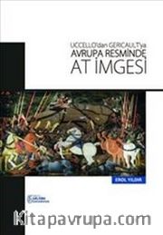 Uccello'dan Gericault'ya Avrupa Resminde At İmgesi